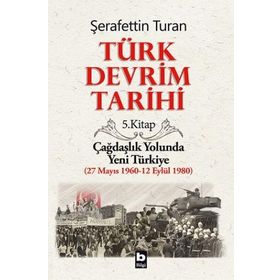 Türk Devrim Tarihi 5. Kitap - Şerafettin Turan
