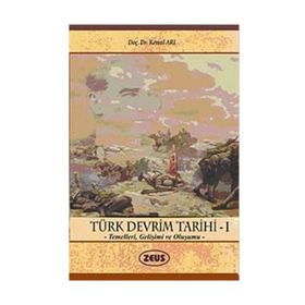 TÜRK DEVRIM TARIHI - I TEMELLERI, GELİŞİMİ VE OLUŞUMU - KEMAL ARI