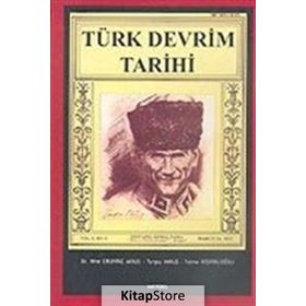 TÜRK DEVRIM TARIHI - MINE ERSEVİNÇ AKKUŞ, TURGAY AKKUŞ, FATMA KESİRİKLİOĞLU