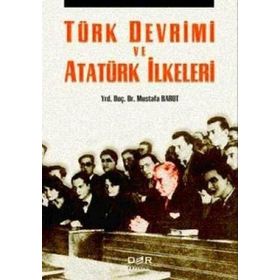 TÜRK DEVRIMI VE ATATÜRK İLKELERİ - MUSTAFA BARUT