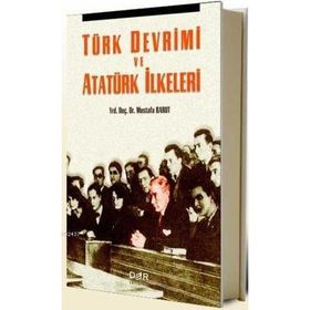 TÜRK DEVRIMI VE ATATÜRK İLKELERİ - MUSTAFA BARUT