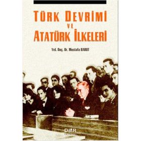 TÜRK DEVRIMI VE ATATÜRK İLKELERİ - MUSTAFA BARUT
