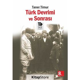 TÜRK DEVRIMI VE SONRASI - TANER TIMUR