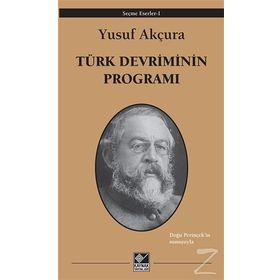 Türk Devriminin Programı - Yusuf Akçura