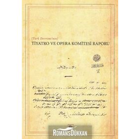 Türk Devrimi’nin Tiyatro ve Opera Komitesi Raporu - Yavuz Daloğlu