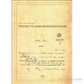 Türk Devrimi’nin Tiyatro ve Opera Komitesi Raporu - Yavuz Daloğlu