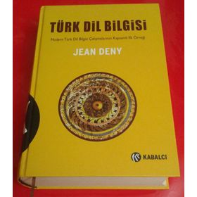 TÜRK DIL BILGISI MODERN TÜRK DIL BILGISI ÇALIŞMALARININ KAPSAMLI İLK ÖRNEĞI - JEAN DENY