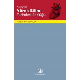 Türk Dil Kurumu Açıklamalı Yürek Bilimi Terimleri Sözlüğü - Esmeray Barın Acartürk