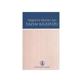 Türk Dil Kurumu İlköğretim Okulları İçin Yazım Kılavuzu