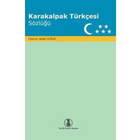 Türk Dil Kurumu Karakalpak Türkçesi Sözlüğü Ceyhun Vedat Uygur