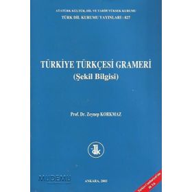 Türk Dil Kurumu - Türkiye Türkçesi Grameri Şekil Bilgisi - Prof. Dr. Zeynep Korkmaz