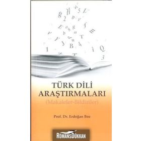 TÜRK DILI ARAŞTIRMALARI MAKALELER - BILDIRILER - ERDOĞAN BOZ
