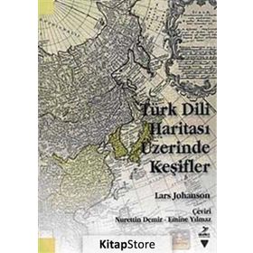 TÜRK DILI HARİTASI ÜZERİNDE KEŞİFLER - LARS JOHANSON