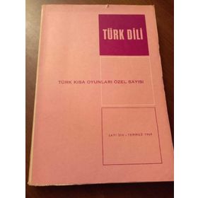 TÜRK DILI SAYI 214: TÜRK KISA OYUNLARI ÖZEL SAYISI - KOLEKTIF