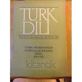 TÜRK DILI SAYI 298: TÜRK ROMANINDA KURTULUŞ SAVAŞI ÖZEL SAYISI - KOLEKTIF