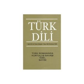 TÜRK DILI SAYI 298: TÜRK ROMANINDA KURTULUŞ SAVAŞI ÖZEL SAYISI - KOLEKTIF