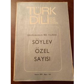 TÜRK DILI SAYI 314: OKUNUŞUNUN 50. YILINDA SÖYLEV ÖZEL SAYISI - KOLEKTIF