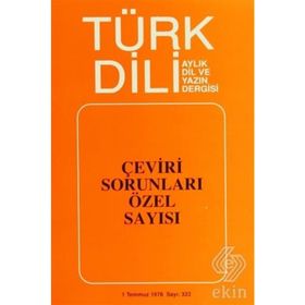 TÜRK DILI SAYI 322: ÇEVİRİ SORUNLARI ÖZEL SAYISI - KOLEKTIF