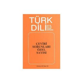 TÜRK DILI SAYI 322: ÇEVİRİ SORUNLARI ÖZEL SAYISI - KOLEKTIF