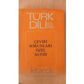 TÜRK DILI SAYI 322: ÇEVİRİ SORUNLARI ÖZEL SAYISI - KOLEKTIF