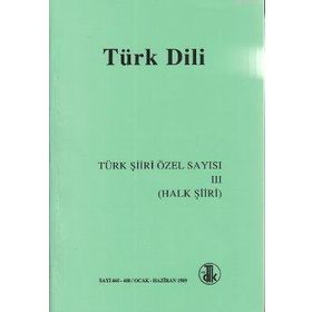 TÜRK DILI SAYI 450: TÜRK ŞİİRİ ÖZEL SAYISI 3 (HALK ŞİİRİ) - KOLEKTIF