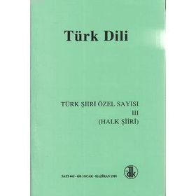 TÜRK DILI SAYI 450: TÜRK ŞİİRİ ÖZEL SAYISI 3 (HALK ŞİİRİ) - KOLEKTIF