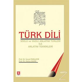 TÜRK DILI & SÖZLÜ VE YAZILI ANLATIM TÜRLERİ ILE ANLATIM TEKNIKLERI - İSMAİL PARLATIR;HATICE ŞAHİN