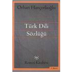 TÜRK DILI SÖZLÜĞÜ - ORHAN HANÇERLİOĞLU