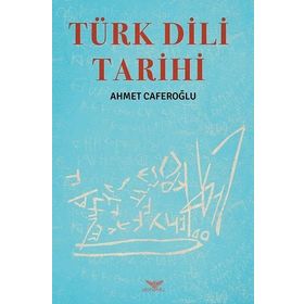 Türk Dili Tarihi - Ahmet Caferoğlu