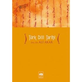TÜRK DILI TARIHI - ALI AKAR ÖTÜKEN