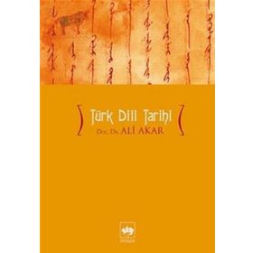 TÜRK DILI TARIHI - ALI AKAR ÖTÜKEN