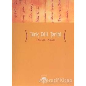 TÜRK DILI TARIHI - ALI AKAR ÖTÜKEN