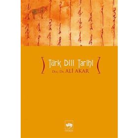 TÜRK DILI TARIHI - ALI AKAR ÖTÜKEN