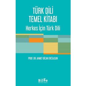 Türk Dili Temel Kitabı Herkes İçin Türk Dili Türk Kültürünü Araştırma Enstitüsü