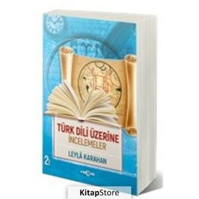 Türk Dili Üzerine İncelemeler - Leyla Karahan