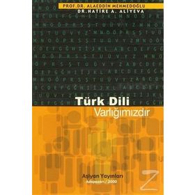 TÜRK DILI VARLIĞIMIZDIR - ALAADDIN MEHMEDOĞLU ALIYEV