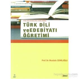 Türk Dili ve Edebiyatı Öğretimi - Mustafa Cemiloğlu