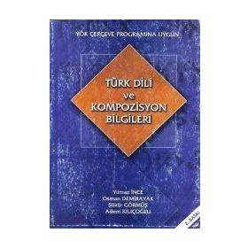 Türk Dili ve Kompozisyon Bilgileri - Mehmet Ulucan Birol İpek Zekiye Gül Elbir Mahmut Bahar Hasan Özçam