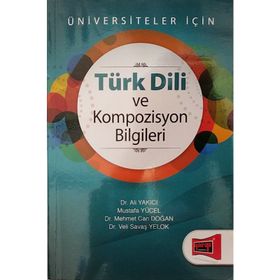 Türk Dili ve Kompozisyon Bilgileri - Mehmet Ulucan Birol İpek Zekiye Gül Elbir Mahmut Bahar Hasan Özçam