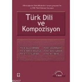 TÜRK DILI VE KOMPOZISYON - ZEYNEP KORKMAZ; İSMAİL PARLATIR; AHMET B. ERCILASUN; HAMZA ZÜLFİKAR; TUNCER GÜLENSOY; NECAT BIRINCI