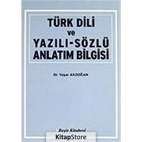 TÜRK DILI VE YAZILI-SÖZLÜ ANLATIM BILGISI - YAŞAR AKDOĞAN