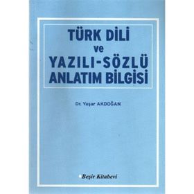 TÜRK DILI VE YAZILI-SÖZLÜ ANLATIM BILGISI - YAŞAR AKDOĞAN