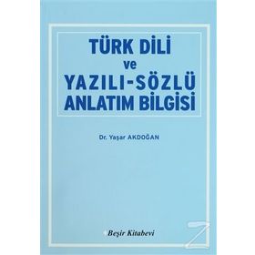 TÜRK DILI VE YAZILI-SÖZLÜ ANLATIM BILGISI - YAŞAR AKDOĞAN