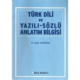 TÜRK DILI VE YAZILI-SÖZLÜ ANLATIM BILGISI - YAŞAR AKDOĞAN