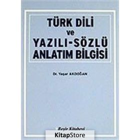 TÜRK DILI VE YAZILI-SÖZLÜ ANLATIM BILGISI - YAŞAR AKDOĞAN