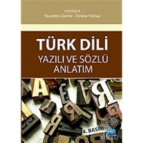 TÜRK DILI YAZILI VE ANLATIM SÖZLÜ ANLATIM - NURETTIN DEMIR;EMINE YILMAZ