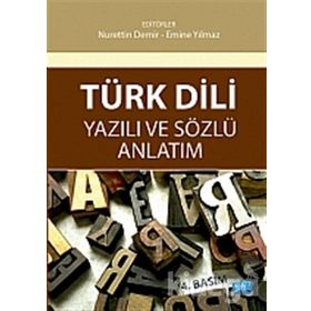 TÜRK DILI YAZILI VE ANLATIM SÖZLÜ ANLATIM - NURETTIN DEMIR;EMINE YILMAZ