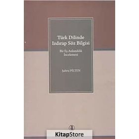 Türk Dilinde Izdırap Söz Bilgisi - Şahru Pilten