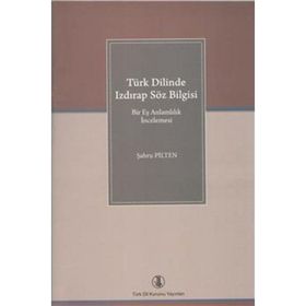 Türk Dilinde Izdırap Söz Bilgisi - Şahru Pilten