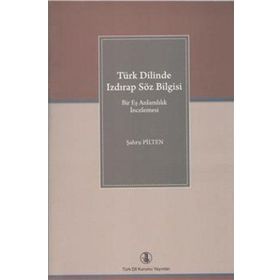 Türk Dilinde Izdırap Söz Bilgisi - Şahru Pilten